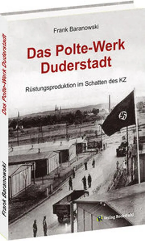 Das Polte-Werk Duderstadt livre historique sur l'industrie de l'armement