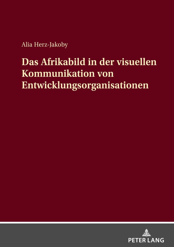 Das Afrikabild in der visuellen Kommunikation von Entwicklungsorganisationen