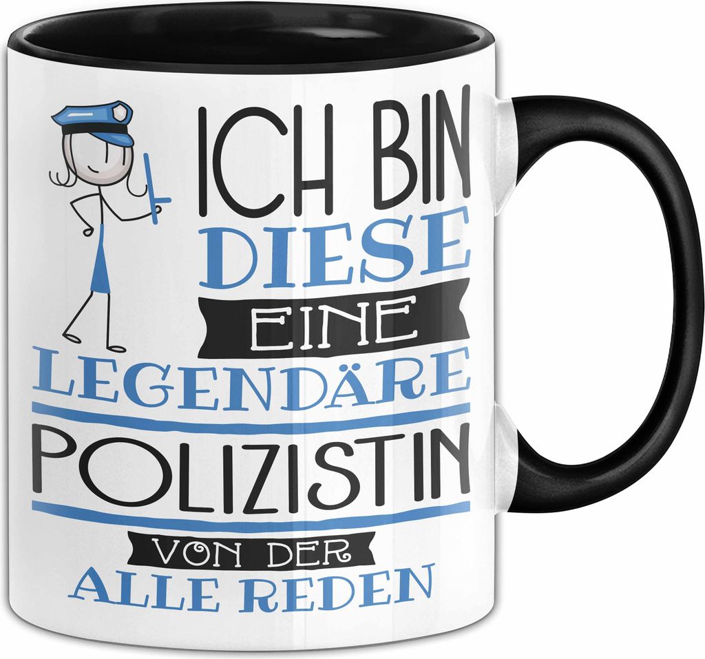 Polizistin Tasse Geschenk Ich Bin Diese Eine Legendäre Polizistin Von Der Alle Reden Geschenkidee Geburtstag Weihnachten (Schwarz)
