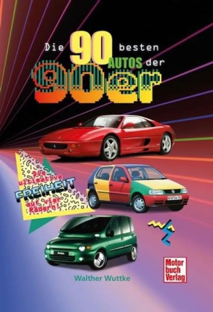 Die 90 besten Autos der 90er : Guide d'achat et histoire pour passionnés
