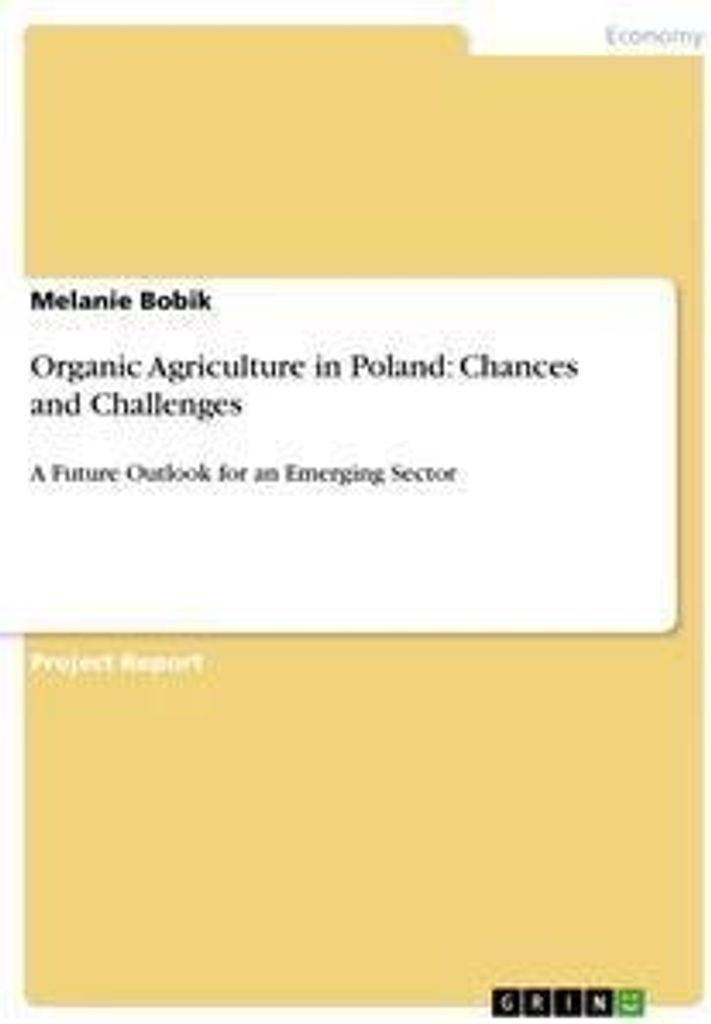 Organic Agriculture in Poland: Chances and Challenges
