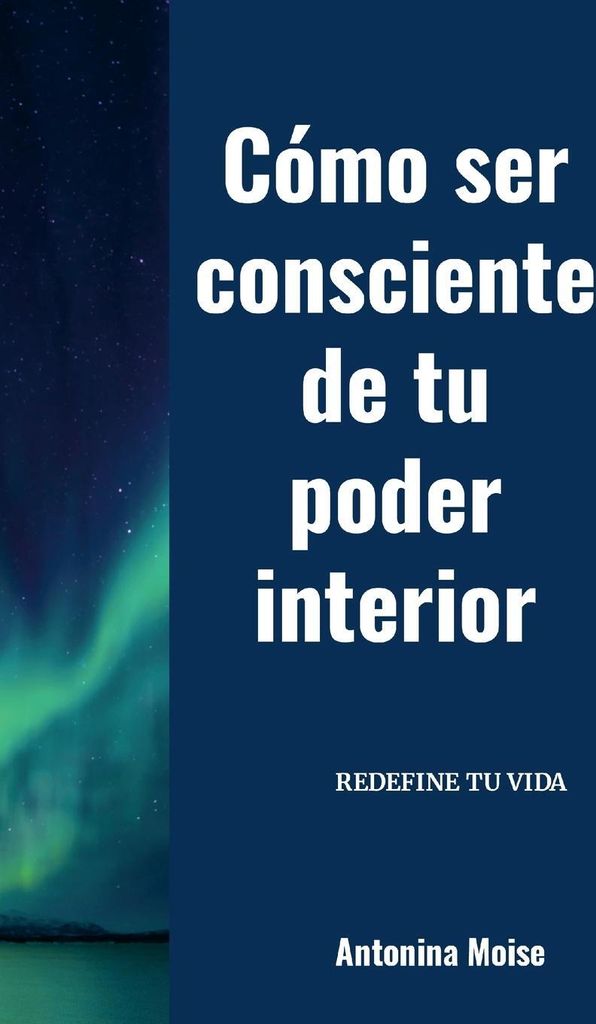 Cómo ser consciente de tu poder interior