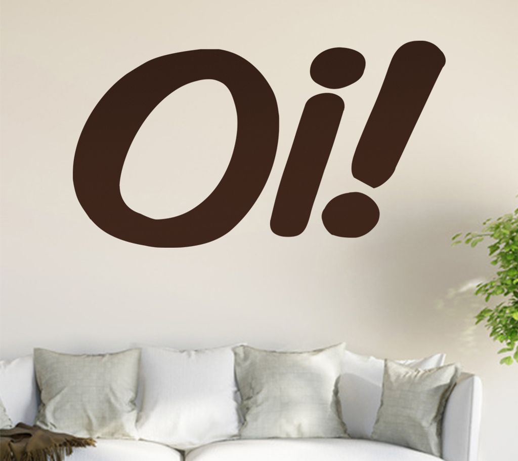 Oi! Wandtattoo in 6 Größen - Wandaufkleber Wall Sticker - Dekoration, Küche, Wohnzimmer, Schlafzimmer, Badezimmer