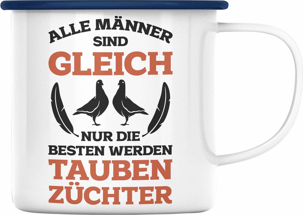 Trendation - Taubenzüchter Geschenkidee Emaille Tasse mit Spruch für Taubenbesitzer Geschenk Taubenliebhaber (Blau)