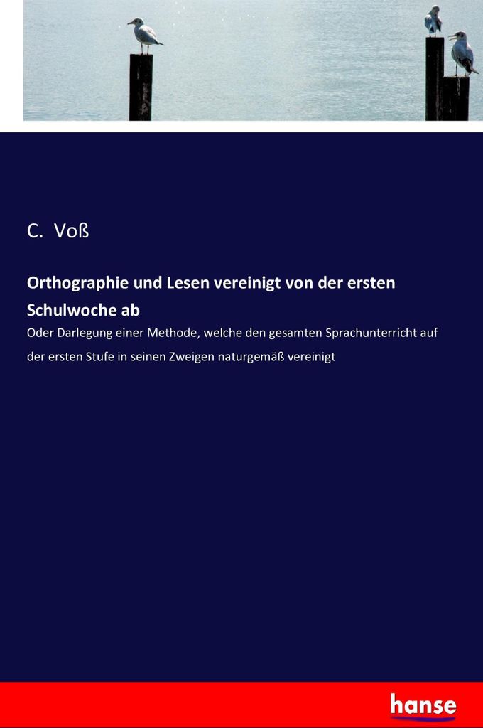 Orthographie und Lesen vereinigt von der ersten Schulwoche ab