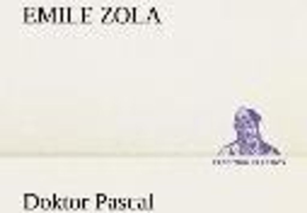 Doktor Pascal – Ein Klassiker der Weltliteratur in der TREDITION CLASSICS Edition