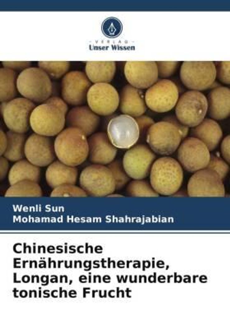 Chinesische Ernährungstherapie, Longan, eine wunderbare tonische Frucht