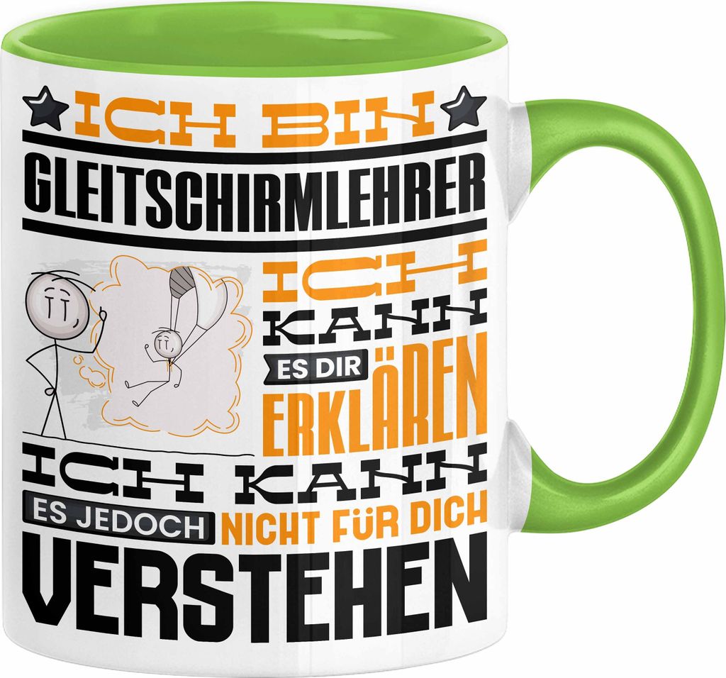 Gleitschirmlehrer Geschenk Kaffee-Tasse Geschenkidee für Gleitschirmlehrer Ich Bin Gleitschirmlehrer Ich Kann Es Dir Erklären Jedoch Nicht Für D...