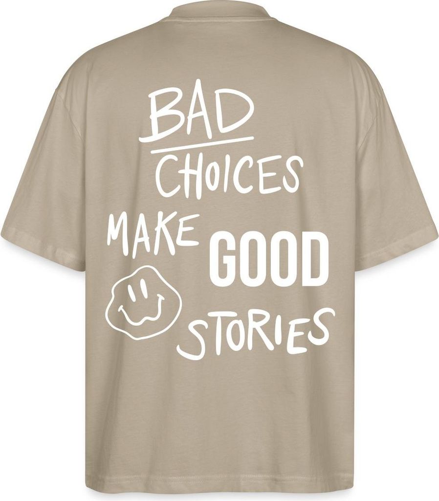 Spreadshirt Statement Trend Bad Choices Streetwear Oversize Uni T-Shirt, XXL, Steingrau