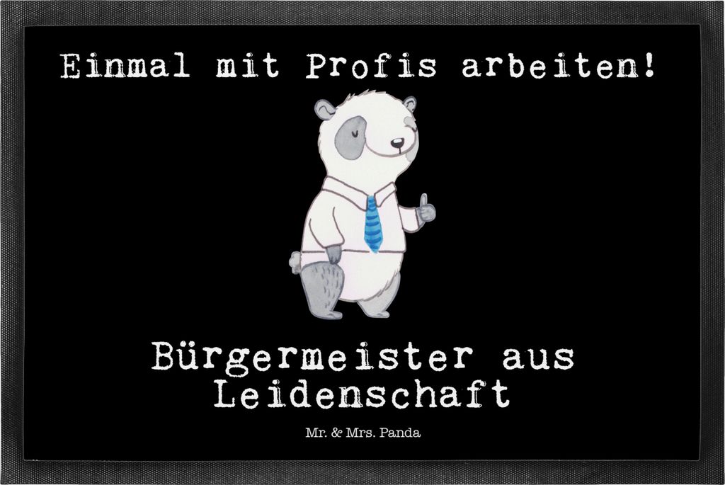 Mr. & Mrs. Panda Fussmatte Bürgermeister Leidenschaft 50 x 75 cm - Schwarz - Geschenk, Rathaus, Stadt, Türvorleger, fußmatte, Schmutzmatte, Ober...