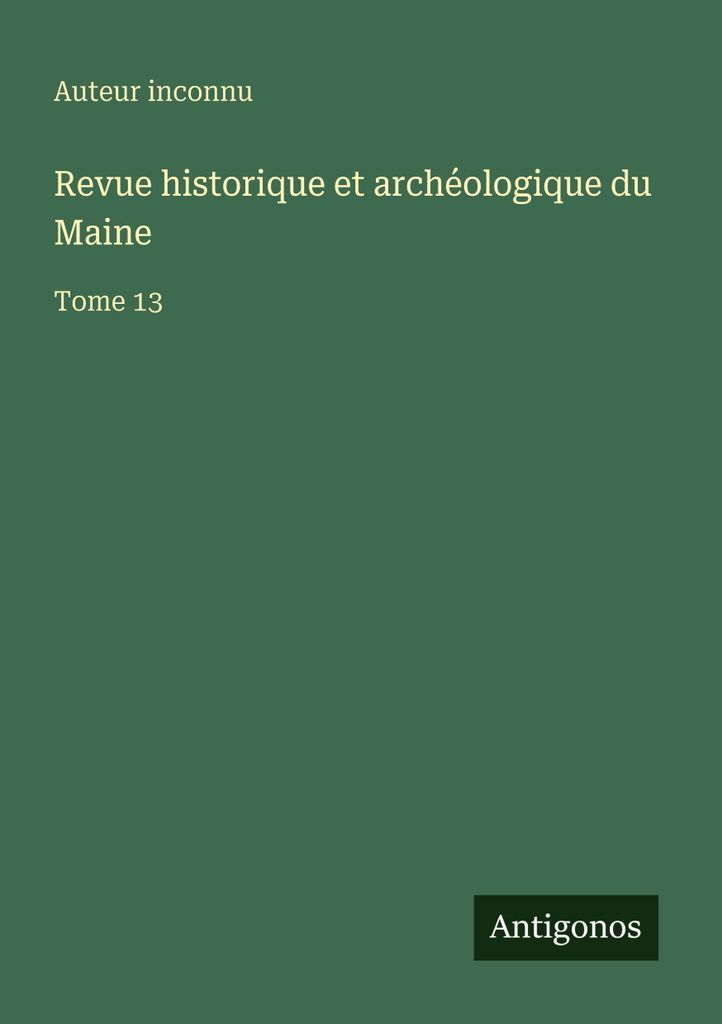 Historische und archäologische Zeitschrift von Maine
