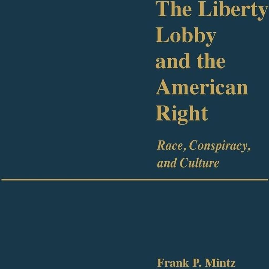 Liberty Lobby and the American Right