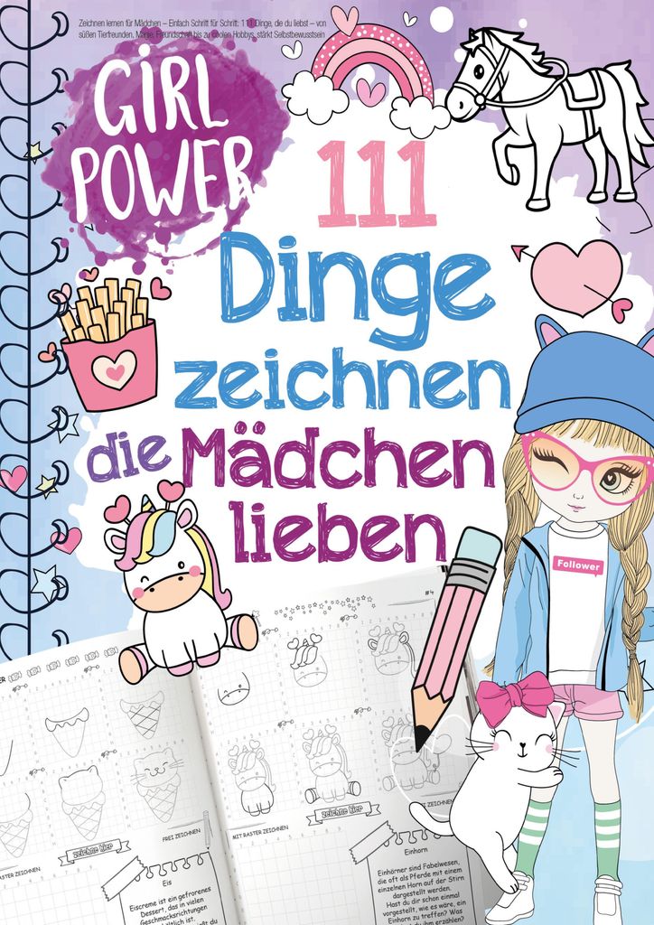 111 Dinge zeichnen lernen, die Mädchen lieben: Einfach Schritt für Schritt