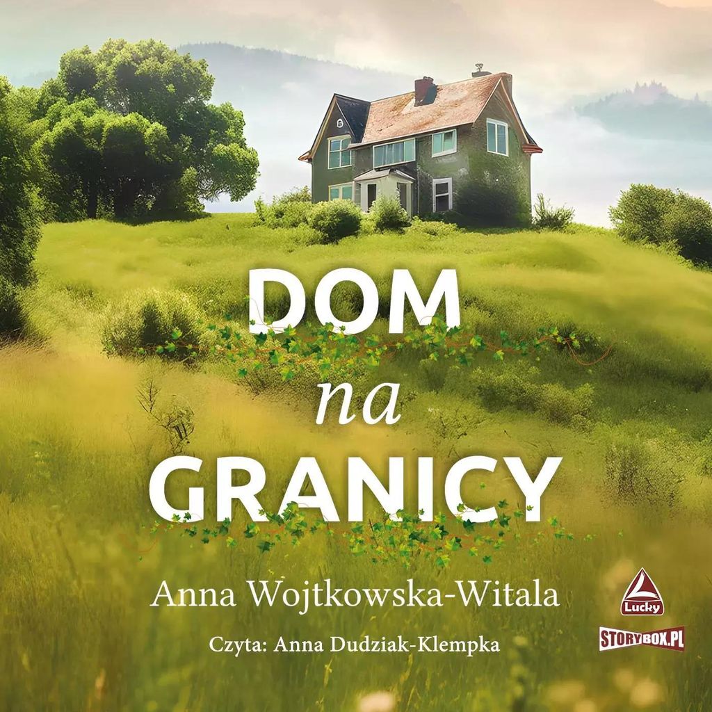 Dom na granicy - Anna Wojtkowska-Witala (Hörbuch auf Polnisch)