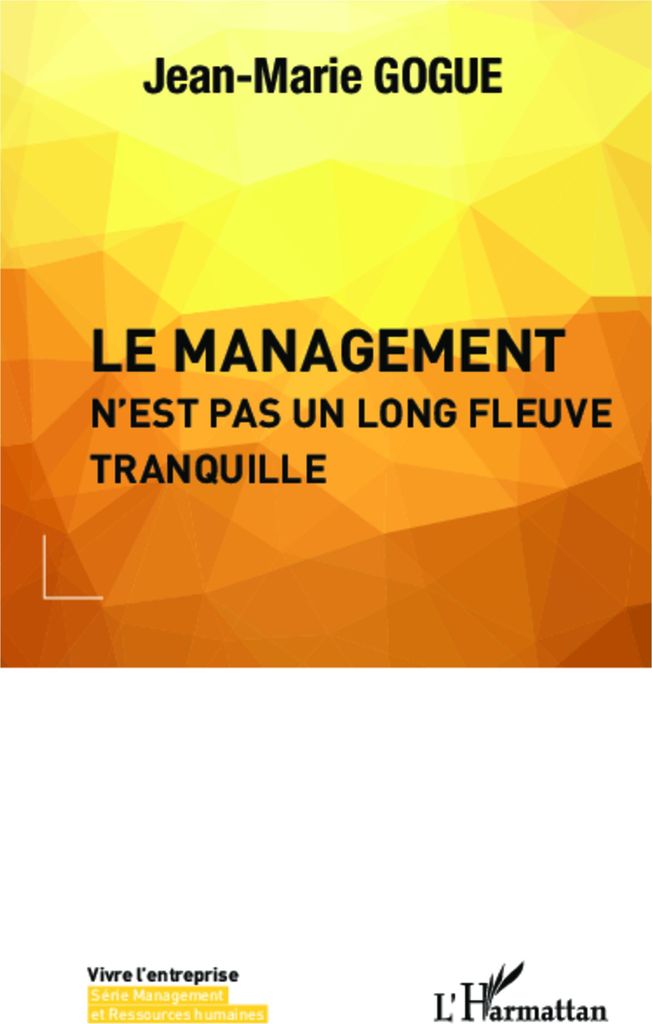 Le management n'est pas un long fleuve tranquille