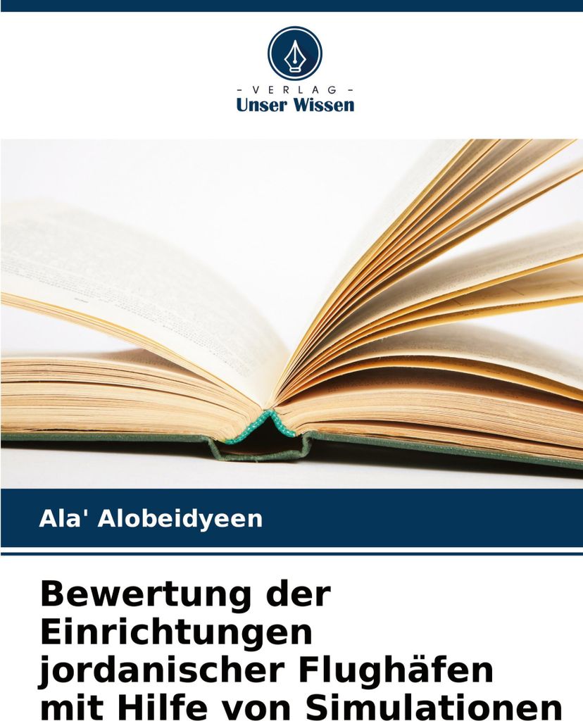 Bewertung der Einrichtungen jordanischer Flughäfen mit Hilfe von Simulationen