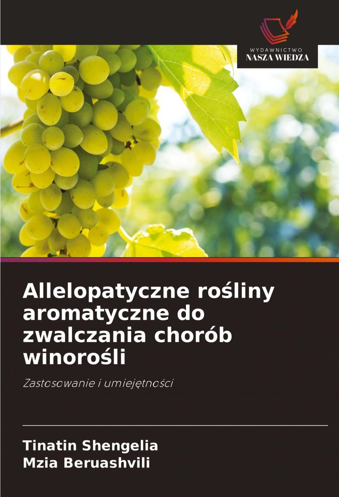Allelopatyczne ro¿liny aromatyczne do zwalczania chorób winoro¿li
