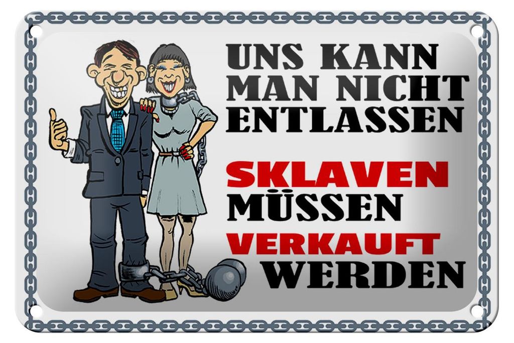 Blechschild Spruch 18x12cm uns kann man nicht entlassen