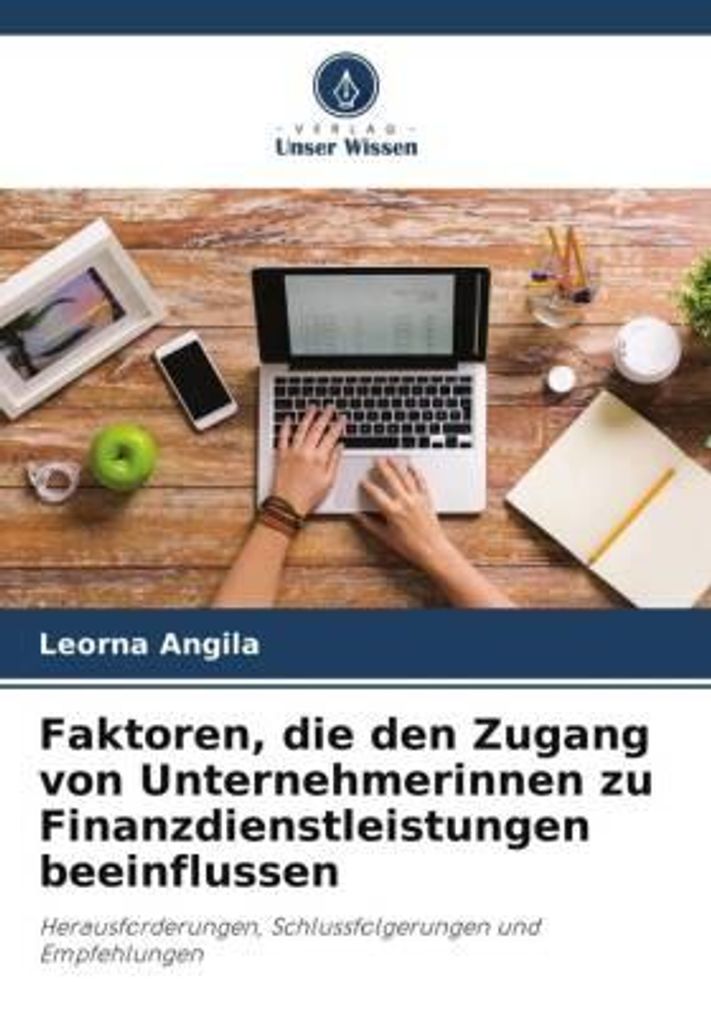Faktoren, die den Zugang von Unternehmerinnen zu Finanzdienstleistungen beeinflussen