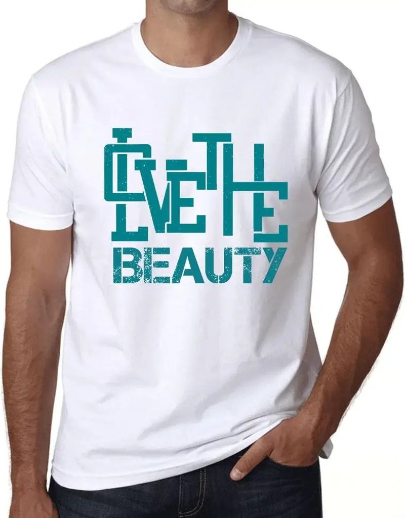 Herren Grafik T-Shirt Liebe die Schönheit – Love The Beauty – Öko-Verantwortlich Vintage Jahrgang Kurzarm Lustige Druck Geburtstag Geschenk Mann