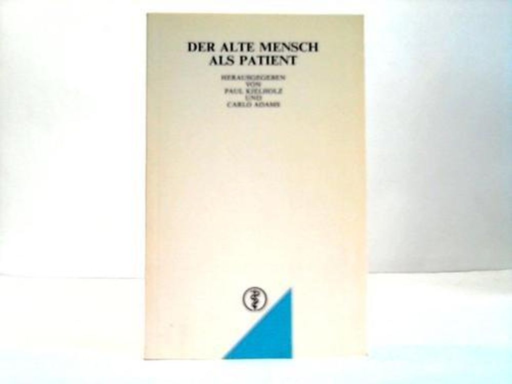 Der alte Mensch als Patient | Paul Kielholz