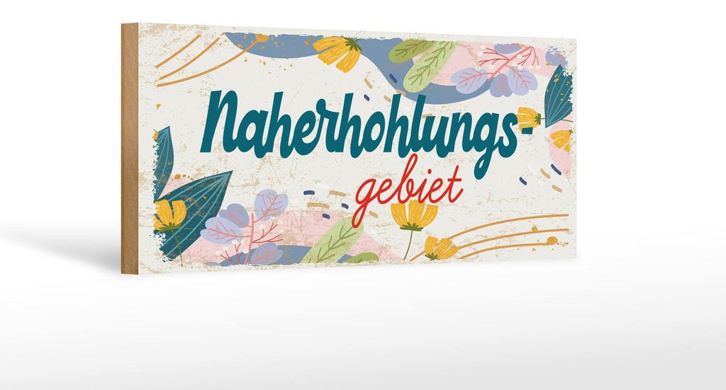 Holzschild Hinweis 27x10 cm Naherholungsgebiet Blumen Deko Schild