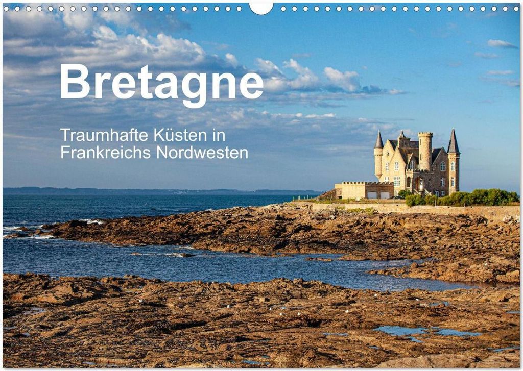 Bretagne Traumhafte Küsten in Frankreichs Nordwesten (Wandkalender 2026 DIN A3 quer), CALVENDO Monatskalender
