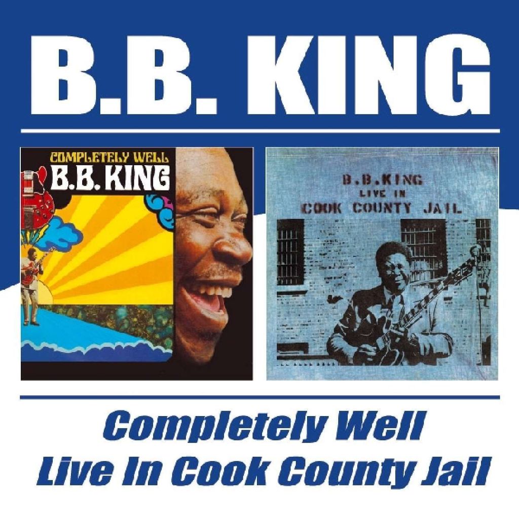 King,B.B.-Completely Well/Live In Cook County Jail