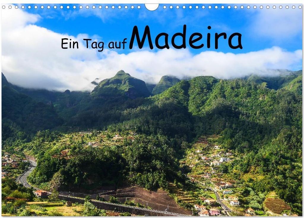Ein Tag auf Madeira (Wandkalender 2026 DIN A3 quer), CALVENDO Monatskalender