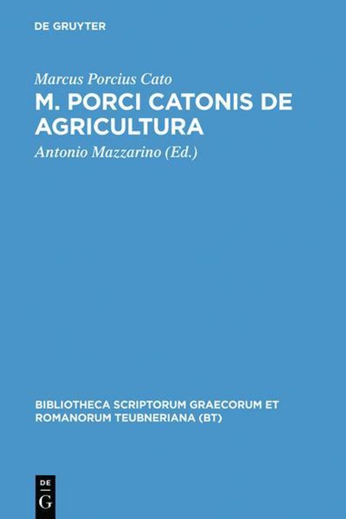 M. Porci Catonis de agri cultura