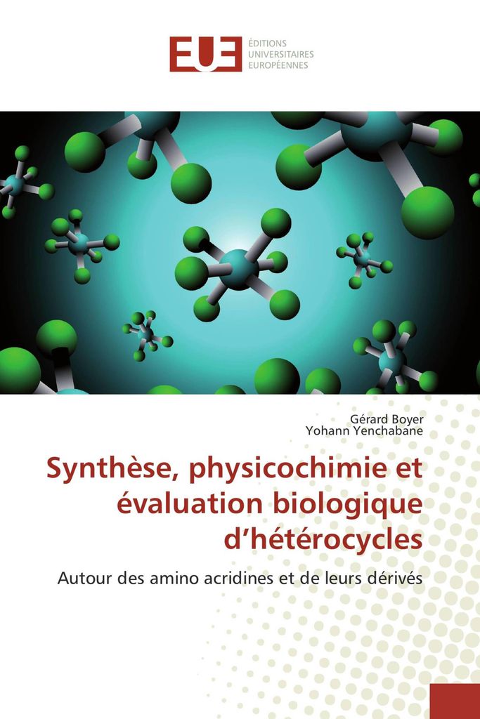 Synthèse, physicochimie et évaluation biologique d'hétérocycles