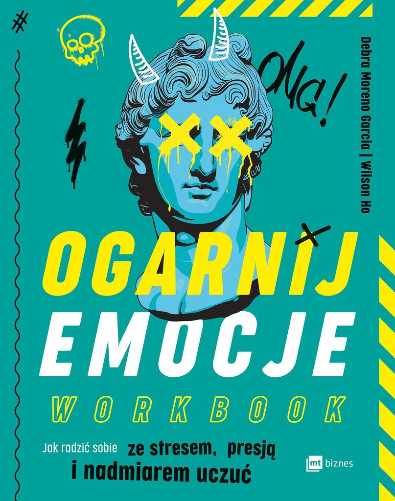 Ogarnij emocje. Workbook - Debra Moreno Garcia, Wilson Ho (Buch auf Polnisch)
