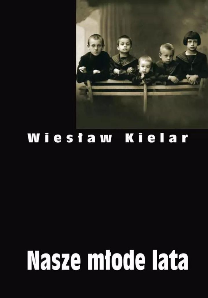 Kielar, W: Nasze mlode lata