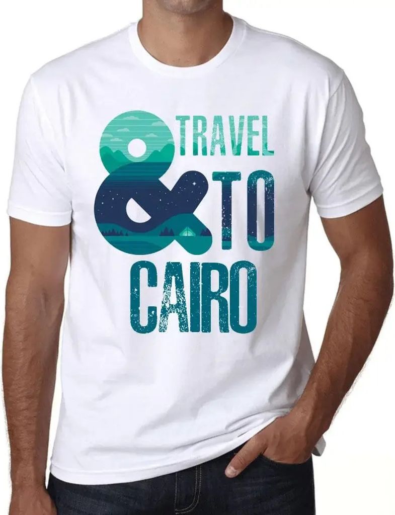 Herren Grafik T-Shirt Und Reisen nach Kairo – And Travel To Cairo – Öko-Verantwortlich Vintage Jahrgang Kurzarm Lustige Druck Geburtstag Gesch...