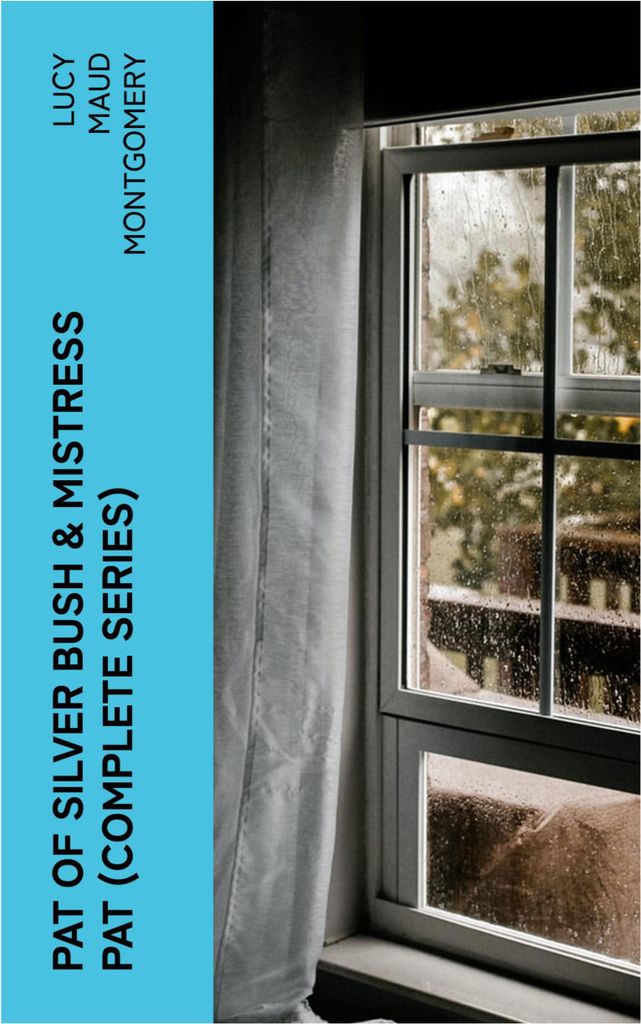 PAT OF SILVER BUSH & MISTRESS PAT (Complete Series)