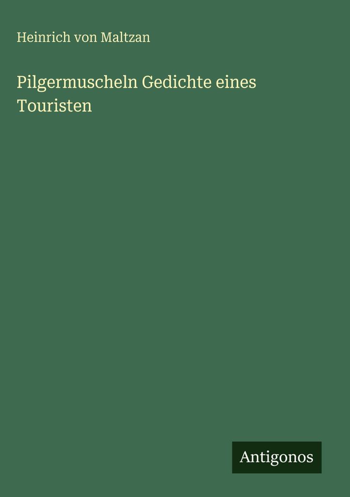 Maltzan, H: Pilgermuscheln Gedichte eines Touristen