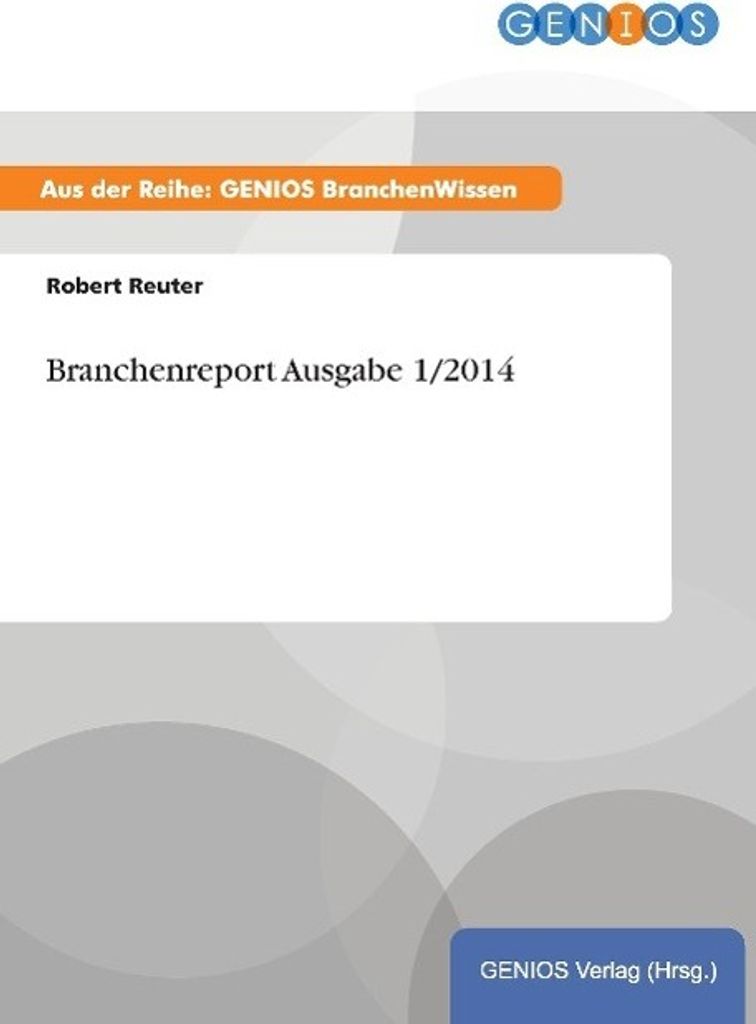 Branchenreport Ausgabe 1/2014