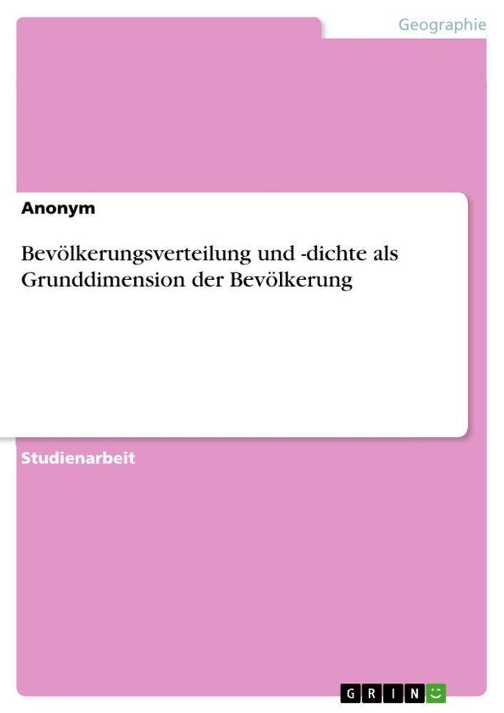 Bevölkerungsverteilung und -dichte als Grunddimension der Bevölkerung