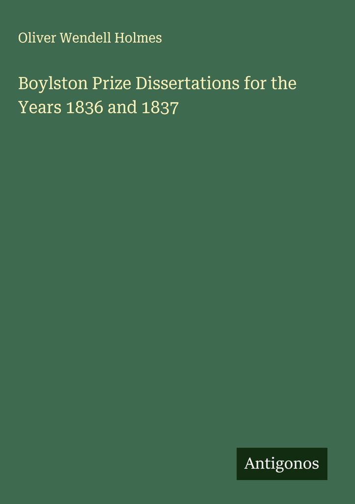 Boylston-Preis-Dissertationen für die Jahre 1836 und 1837