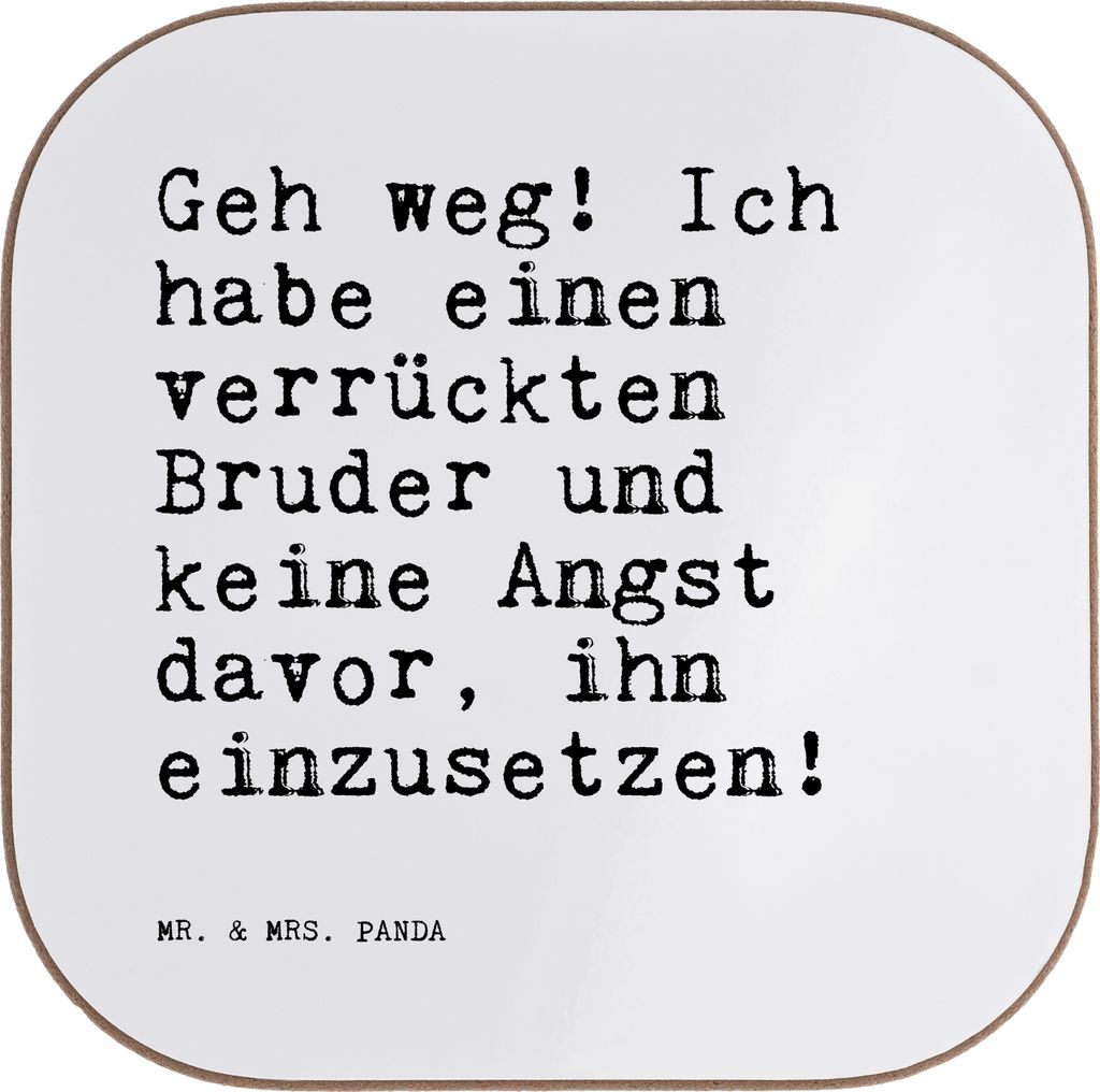 Mr. & Mrs. Panda Getränkeuntersetzer Geh weg! Ich habe... - Weiß - Geschenk, Brudi, Spruch Sprüche Weisheiten Zitate Lustig Weisheit Worte, Tass...