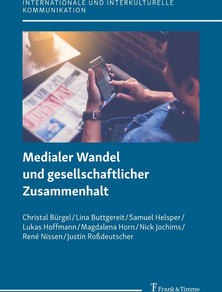 Medialer Wandel und gesellschaftlicher Zusammenhalt