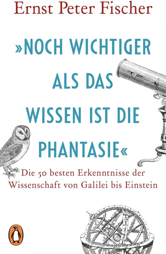 »Noch wichtiger als das Wissen ist die Phantasie«