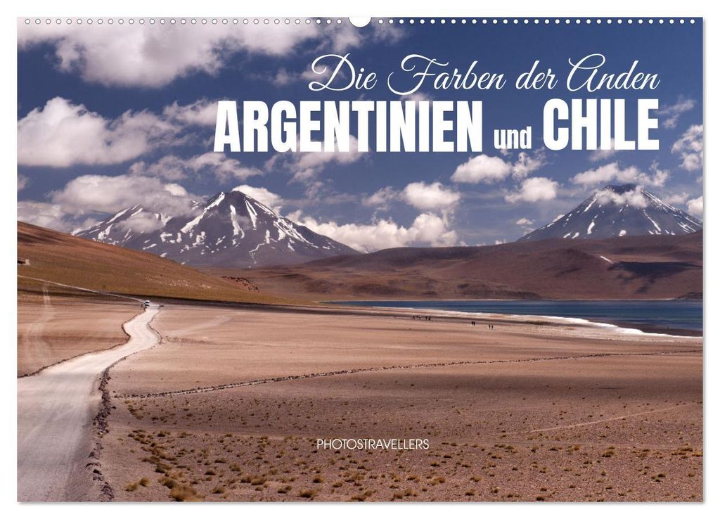 Die Farben der Anden - Argentinien und Chile (Wandkalender 2027 DIN A2 quer), CALVENDO Monatskalender