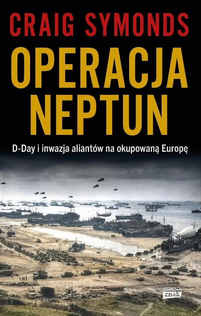Opération Neptune : Comprendre enfin la Stratégie du Jour J de 1944