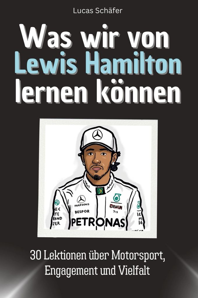 Was wir von Lewis Hamilton lernen können - Das perfekte Geschenk für Weihnachten und Geburtstag für Männer, Frauen und Teenager