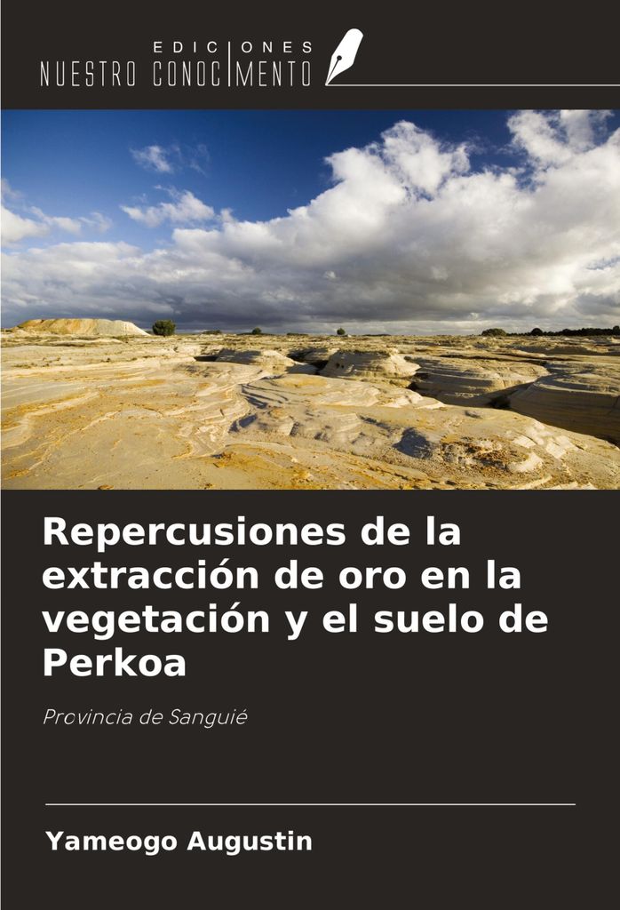 Repercusiones de la extracción de oro en la vegetación y el suelo de Perkoa