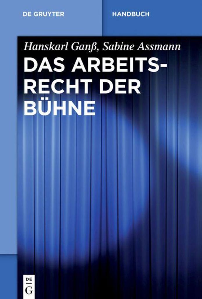 Das Arbeitsrecht der Bühne