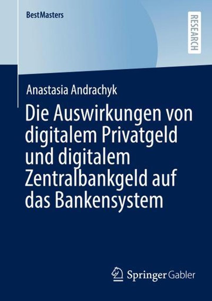 Die Auswirkungen von digitalem Privatgeld und digitalem Zentralbankgeld auf das Bankensystem