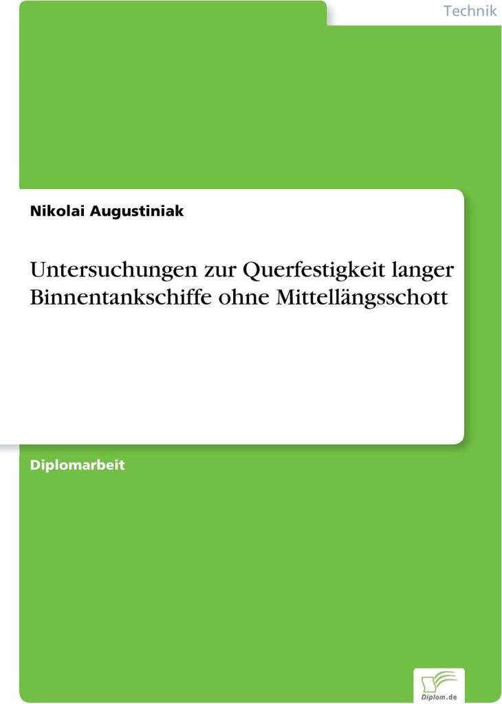 Untersuchungen zur Querfestigkeit langer Binnentankschiffe ohne Mittellängsschott