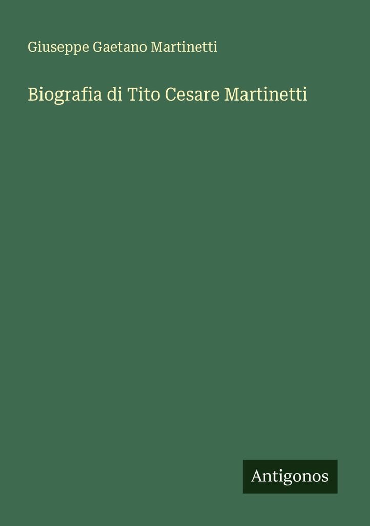 Biografia di Tito Cesare Martinetti